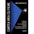 thumbnail image 1 of Cartea Mea Cu Filme. Europa: O Calatorie Subiectiva Prin Cinematografia Mondiala de la Sfarsitul Secolului XX Si Inceputul Secolului XXI (Paperback), 1 of 1
