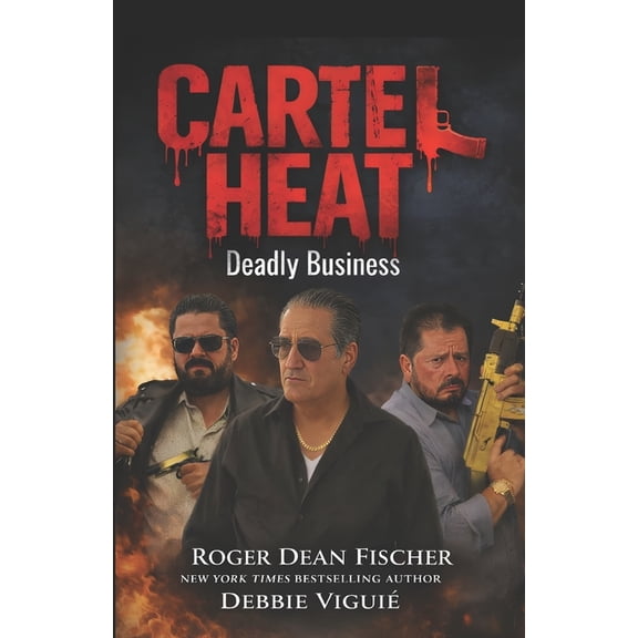 Cartel Heat: Deadly Business, (Paperback)