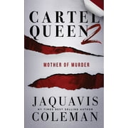 Cartel Queen Cartel Queen 2 Mother of Murder, Book 2, Paperback