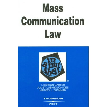 Carter, Dee and Zuckman's Mass Communication Law in a Nutshell, 6th (Paperback) 9780314160201