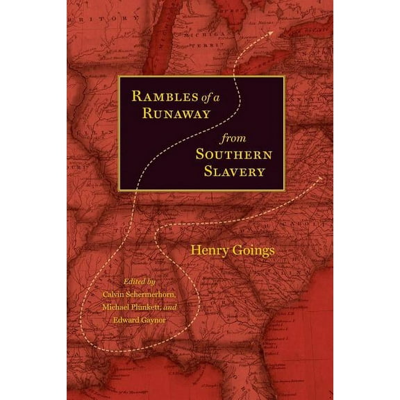 Carter G. Woodson Institute Series: Black Studies at Work in the World: Rambles of a Runaway from Southern Slavery (Paperback)
