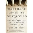 thumbnail image 1 of Pre-Owned Carthage Must Be Destroyed: The Rise and Fall of an Ancient Civilization, 9780143121299, 0143121294, Paperback,, 1 of 1