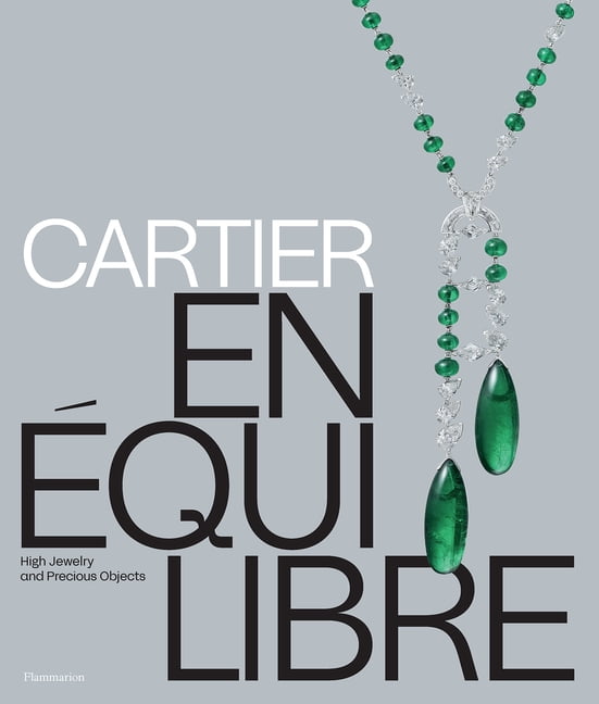 Cartier: En Ãquilibre: High Jewelry and Precious Objects, (Hardcover)