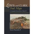 PreOwned Cartographic Reconstruction Lewis and Clark Trail Maps