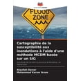 thumbnail image 1 of Cartographie de la susceptibilitÃ© aux inondations Ã  l'aide d'une mÃ©thode MCDM basÃ©e sur un SIG, (Paperback), 1 of 1