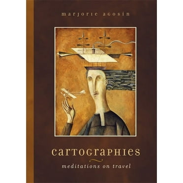 Cartographies: Meditations on Travel, (Paperback)