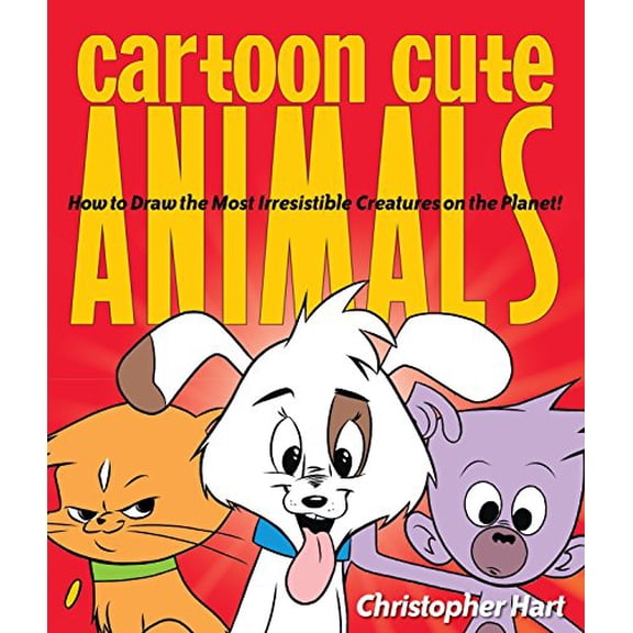 Pre-Owned Cartoon Cute Animals: How to Draw the Most Irresistible Creatures on the Planet (Paperback) 0823085562 9780823085569