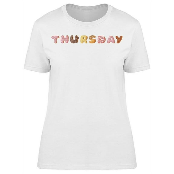 Cartoon Donuts And Word Thursday T-Shirt Women -Image by Shutterstock Women T-Shirt, Female Small