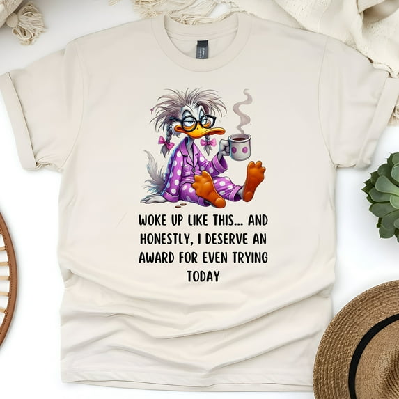 Cartoon Duck Woke Up Like This I Deserve An Award T-Shirt for Men and Women, Natural, Size M