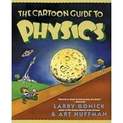 LARRY GONICK; ART HUFFMAN Cartoon Guide The Cartoon Guide to Physics, (Paperback)
