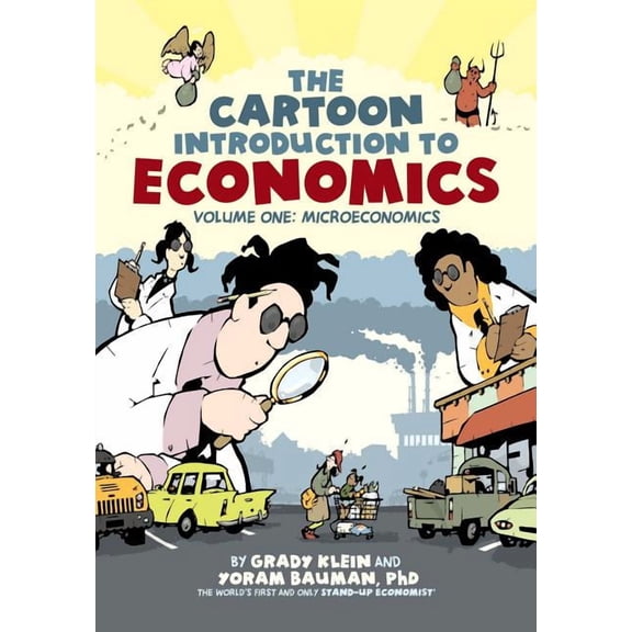 Cartoon Introduction to Economics The Cartoon Introduction to Economics, Volume I: Microeconomics, (Paperback)