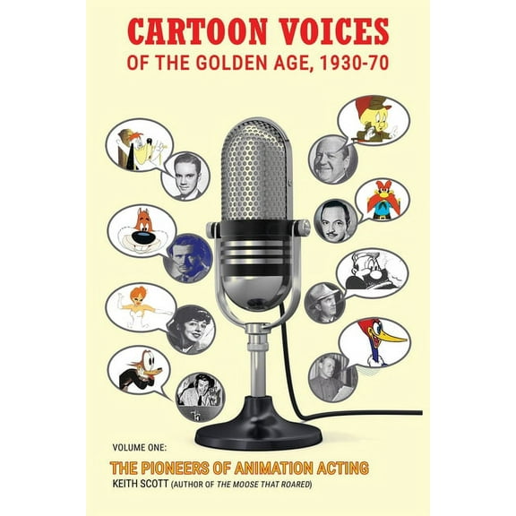 Cartoon Voices of the Golden Age, 1930-70 Vol. 1, (Paperback)