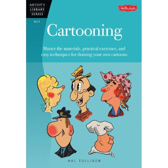 Pre-Owned Cartooning: Master the Materials, Practical Exercises, and Easy Techniques for Drawing Your Own Cartoons (Paperback) 0929261143 9780929261140