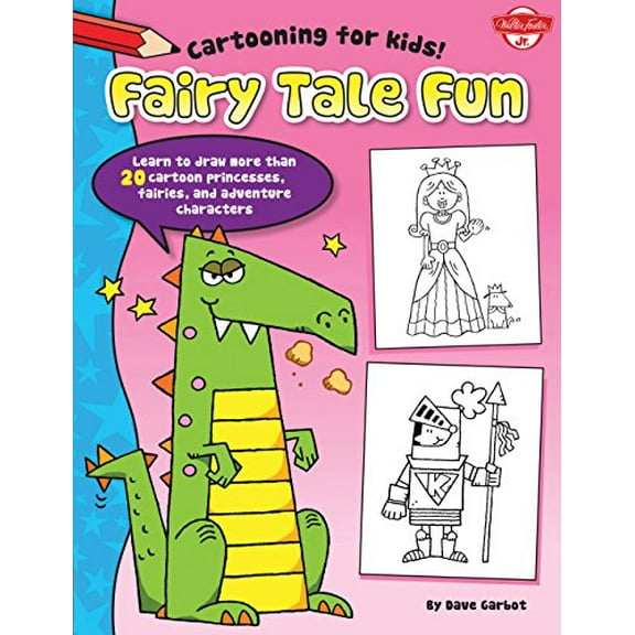 Pre-Owned Fairy Tale Fun: Learn to draw more than 20 cartoon princesses, fairies, and adventure characters (Cartooning for Kids) Paperback