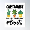 thumbnail image 1 of Cartoonist May Start Talking About Plants, Cartoonist Gardening Plants Design Quote Poster Wall Art, Modern Wall Decor For Living Room Bedroom, 12x18 UNFRAMED, 1 of 3