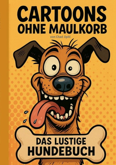 Cartoons Ohne Maulkorb: DAS LUSTIGE HUNDEBUCH [ Hund, Hunde, Hundebesitzer, Weihnachten, Nikolaus, Ostern, Geburtstag, H, (Paperback)