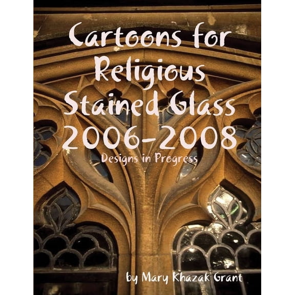 Cartoons for Religious Stained Glass 2006-2008, (Paperback)