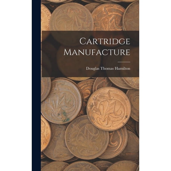 Cartridge Manufacture (Hardcover)