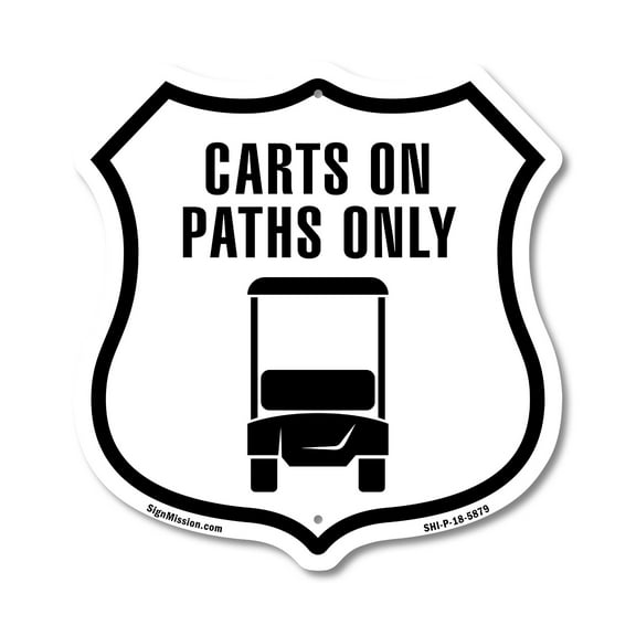 Carts On Paths Only 12 inch X 12 inch Shield-Shaped Rust-Free Aluminum Metal Sign Weather Resistant Made in the USA