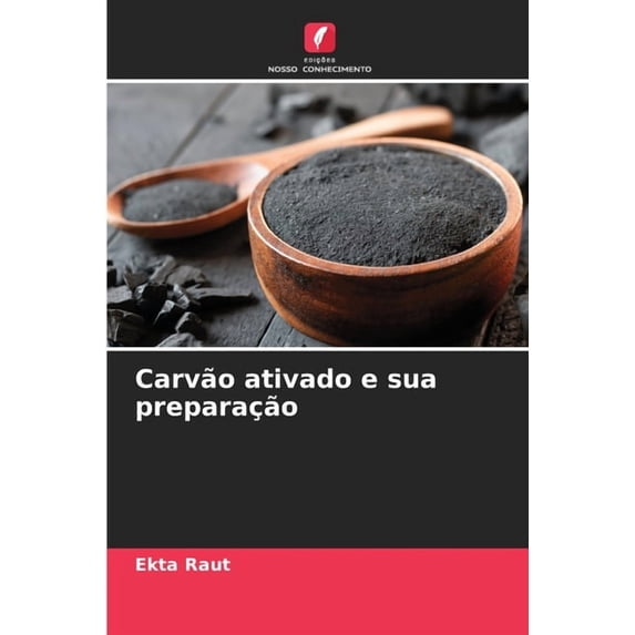 Carvão ativado e sua preparação, (Paperback)