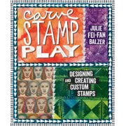 Carve Stamp Play: Designing & Creating Custom Stamp