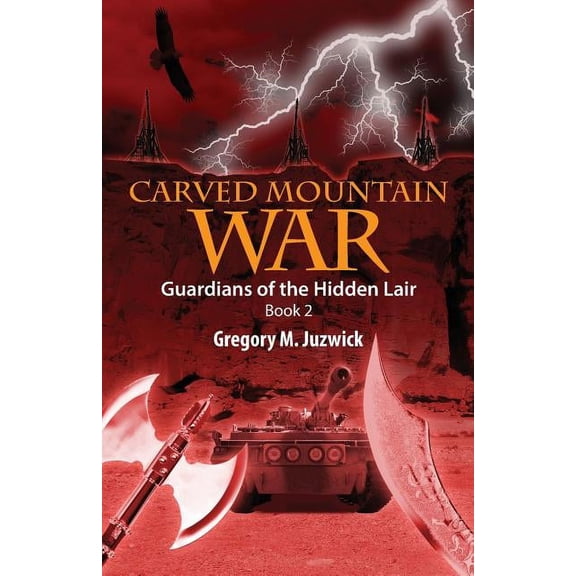 Carved Mountain War: Guardians of the Hidden Lair Book 2, (Paperback)