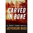 thumbnail image 1 of Pre-Owned Carved in Bone: A Body Farm Novel, Book 1, by William M. Bass and Jon Jefferson (Hardcover), 1 of 1