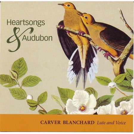 Carver Blanchard - Heartsongs & Audubon - Music & Performance - CD