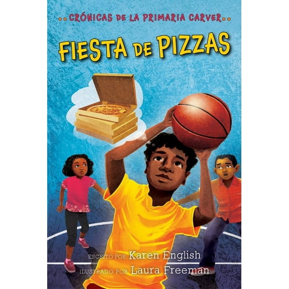 Carver Chronicles Fiesta de Pizzas: Pizza Party (Spanish Edition), Book 6, (Paperback)