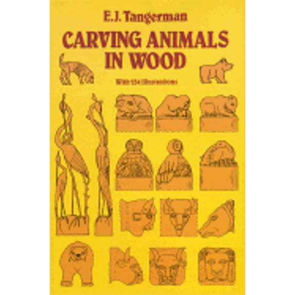 Pre-Owned Carving Animals in Wood (Paperback) 0486284131 9780486284132