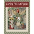 thumbnail image 1 of Carving Folk Art Figures: Patterns & Instructions for Angels, Moons, Santas, and More! (Paperback) by Shawn Cipa, 1 of 1