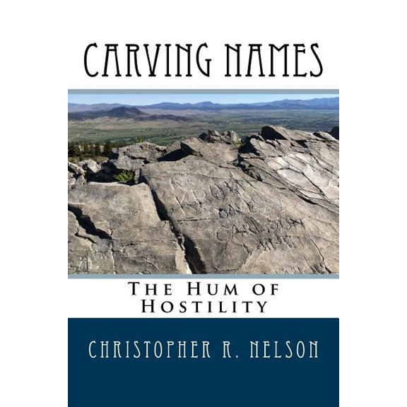 Carving Names: The Hum of Hostility