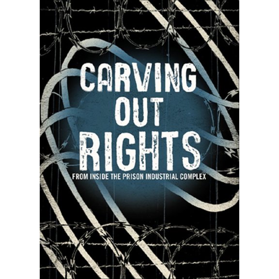 Pre-Owned Carving Out Rights from Inside the Prison Industrial Complex (Paperback) 1732734569 9781732734562