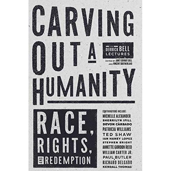 Pre-Owned Carving Out a Humanity: Race, Rights, and Redemption (Hardcover) 162097620X 9781620976203