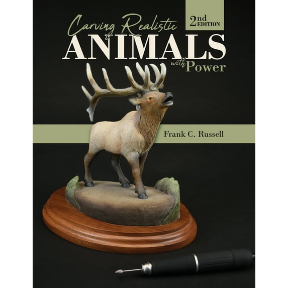 Carving Realistic Animals with Power, 2nd Edition, (Paperback)