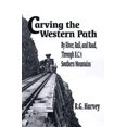 thumbnail image 1 of Pre-Owned Carving the Western Path by River, Rail and Road Through British Columbias Southern Mountains Paperback R. G. Harvey, 1 of 1