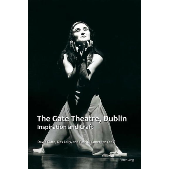 Carysfort Press Ltd.: The Gate Theatre, Dublin (Paperback)
