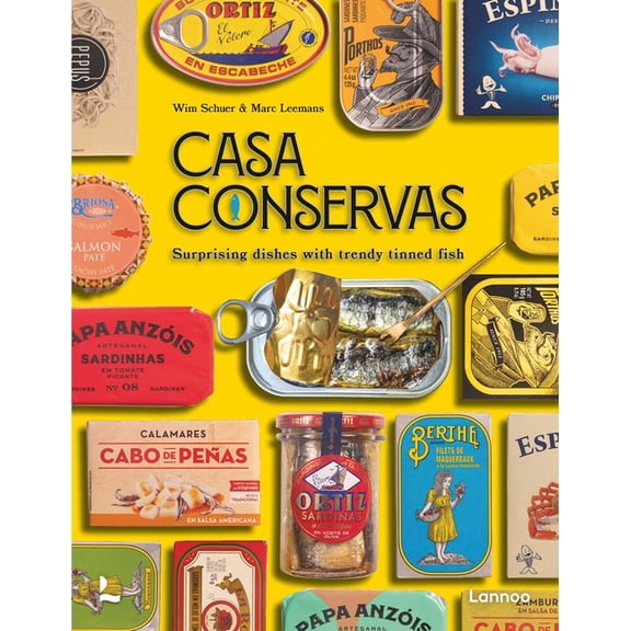 Casa Conservas: Surprising Dishes with Trendy Tinned Fish, (Hardcover)