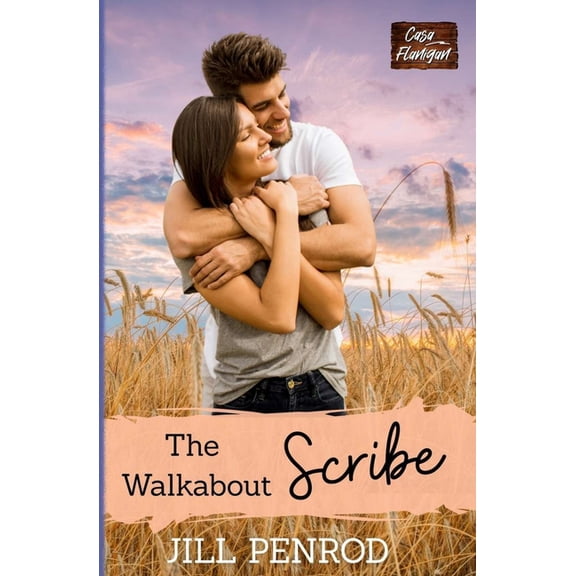 Casa Flanigan Contemporary Christian Rom The Walkabout Scribe, Book 1, (Paperback)