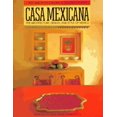 thumbnail image 1 of Pre-Owned Casa Mexicana: The Architecture, Design, and Style of Mexico (Paperback) 1556703678 9781556703676, 1 of 1