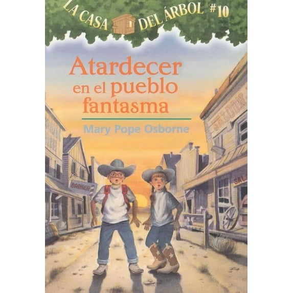 Casa del Arbol (Paperback): Atardecer en el Pueblo Fantasma (Paperback)