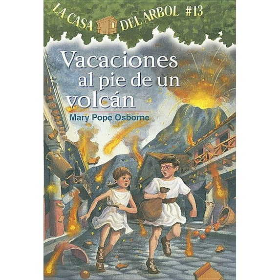 Casa del Arbol (Paperback) Vacaciones al Pie de un Volcan, Book 13, (Paperback)