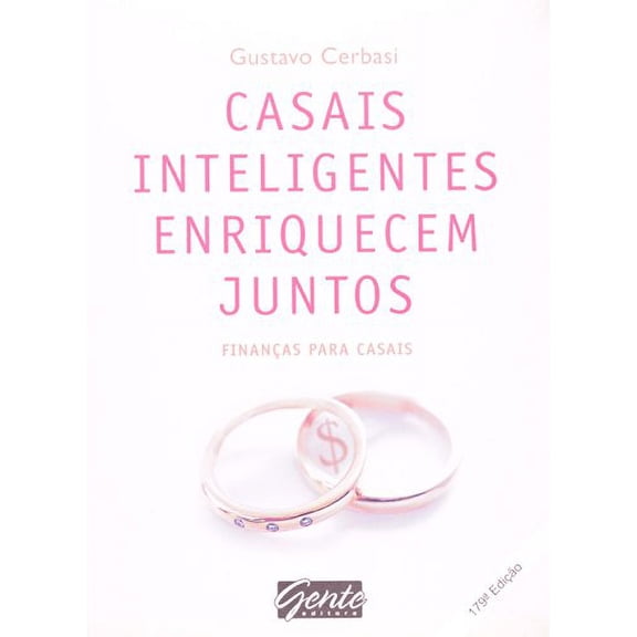 Pre-Owned Casais Inteligentes Enriquecem Juntos by Gustavo Cerbasi (Paperback) (Portuguese Brazilian)