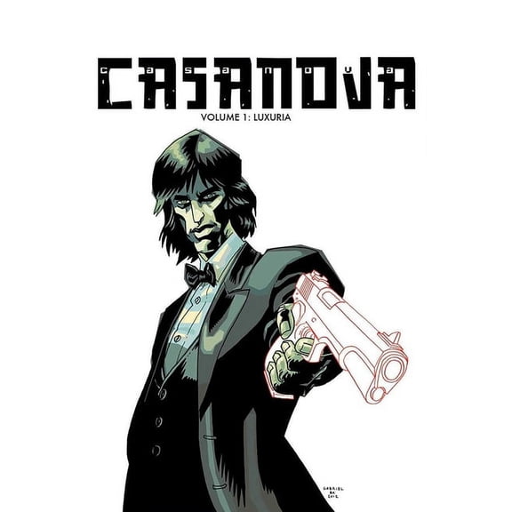 Casanova Casanova the Complete Edition Volume 1: Luxuria, (Hardcover)