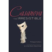 Casanova the Irresistible, Hardcover