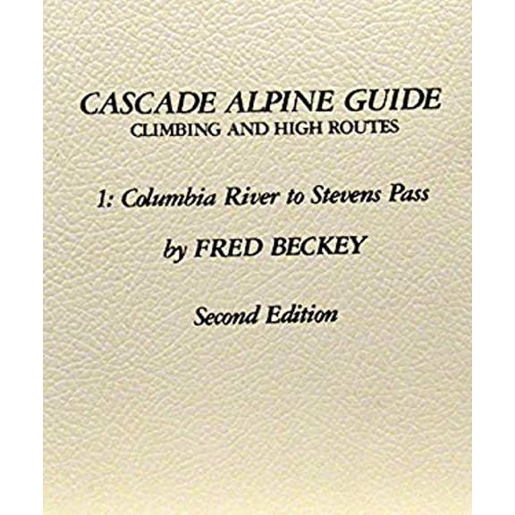 Pre-Owned Cascade Alpine Guide: Climbing and High Routes (Paperback) 0898861276 9780898861273