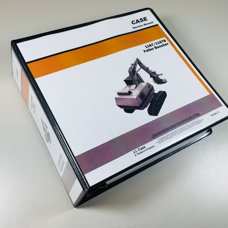 Case 1187 1187B Feller Buncher Service Repair Manual Technical Shop Book