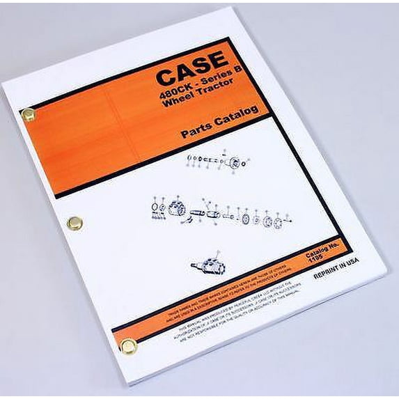 Case 480B/480Ck Series B Wheel Tractor Parts Manual Catalog Exploded Views