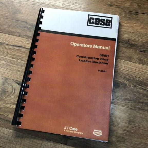 Case 680H Tractor Loader Backhoe Operators Owners Manual