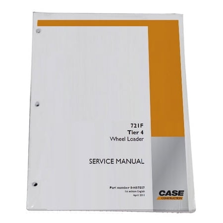 Case 721F Tier 4 Wheel Loader Workshop Repair Service Manual - Part Number # 84487557